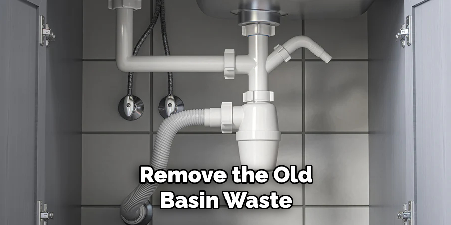 Remove the Old Basin Waste