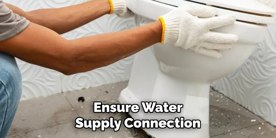 Ensure Water Supply Connection