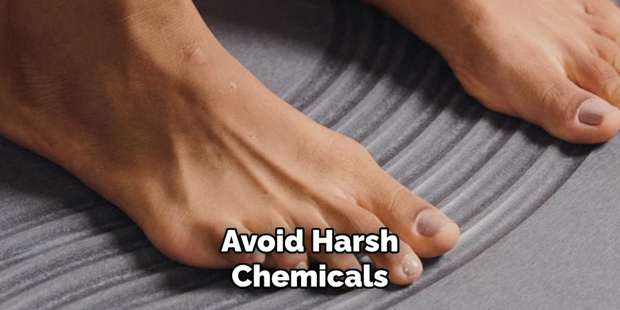 Avoid Harsh Chemicals