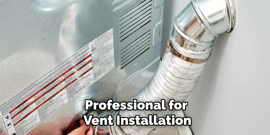 Professional for
 Vent Installation