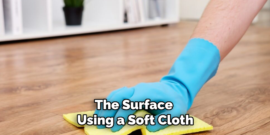 The Surface 
Using a Soft Cloth