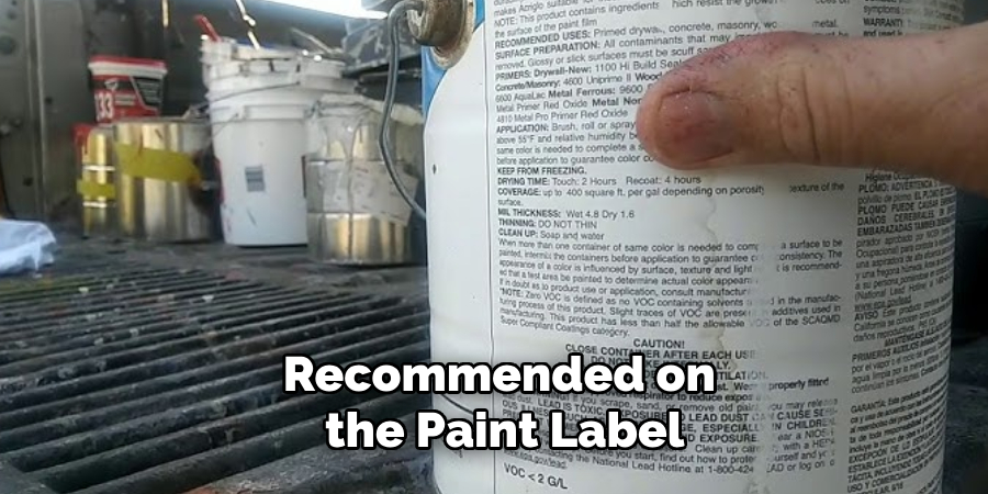 Recommended on 
the Paint Label