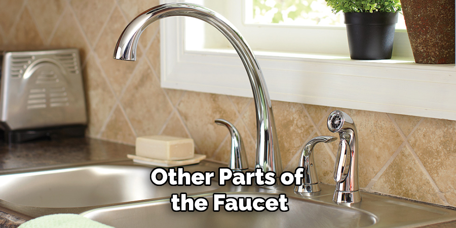 Other Parts of
 the Faucet