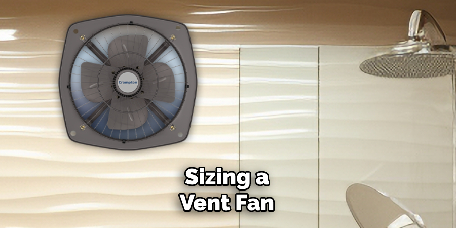  Sizing a 
Vent Fan