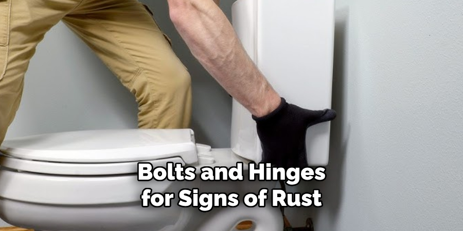 Bolts and Hinges for Signs of Rust