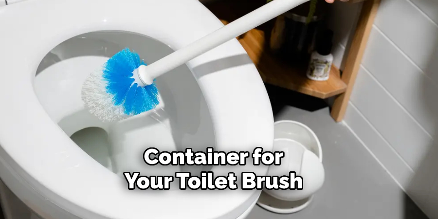 Container for Your Toilet Brush