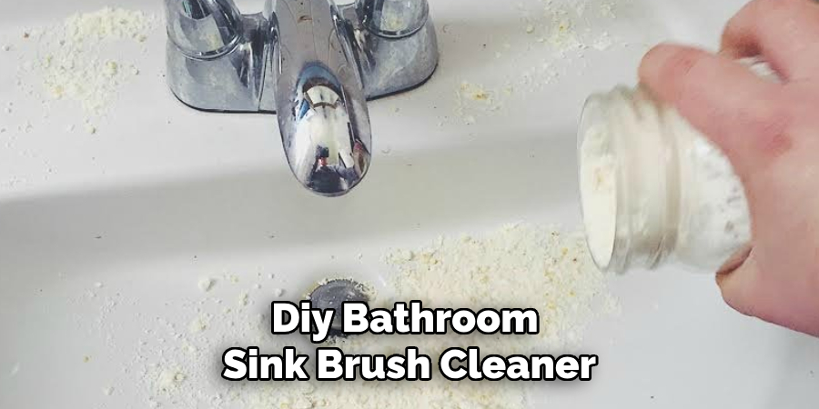 Diy Bathroom 
Sink Brush Cleaner