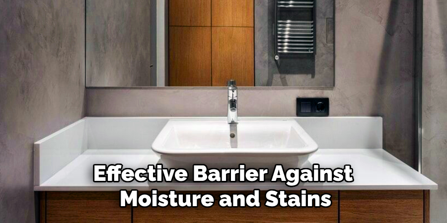 Effective Barrier Against
Moisture and Stains