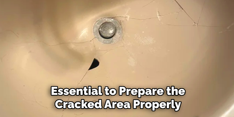 Essential to Prepare the
Cracked Area Properly