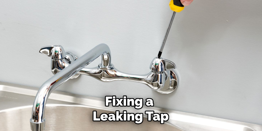 Fixing a 
Leaking Tap