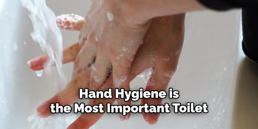 Hand Hygiene is One of the Most Important Toilet