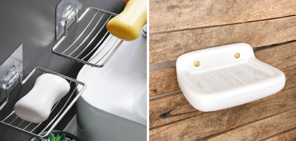 How to Attach a Wall-mounted Soap Dish