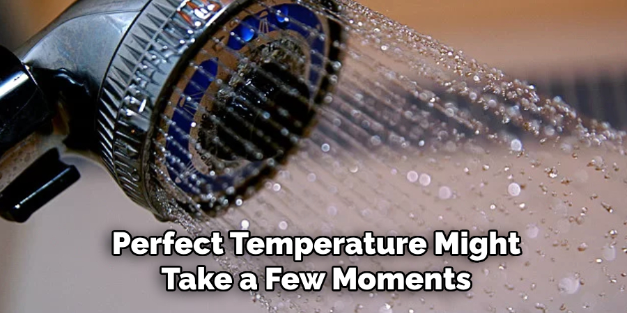 Perfect Temperature Might
Take a Few Moments
