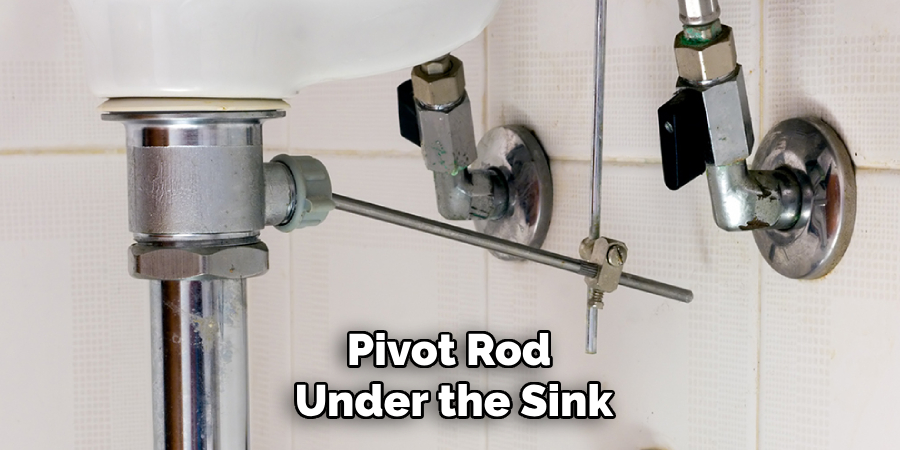 Pivot Rod 
Under the Sink