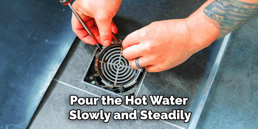 Pour the Hot Water
Slowly and Steadily
