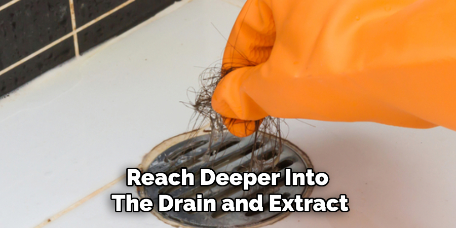 Reach Deeper Into
The Drain and Extract