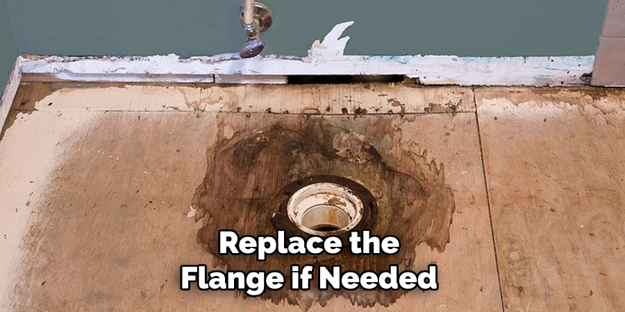  Replace the 
Flange if Needed