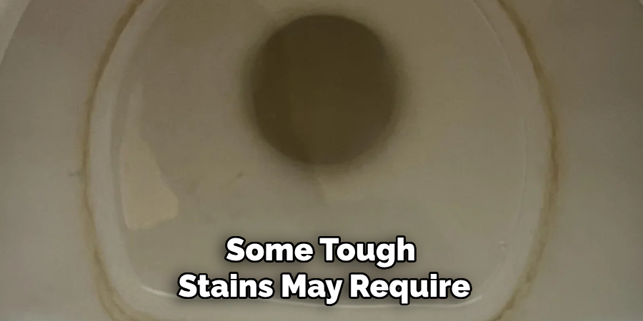 Some Tough
Stains May Require
