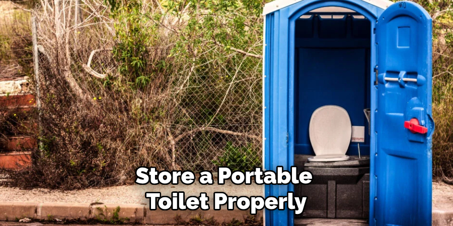 Store a Portable 
Toilet Properly