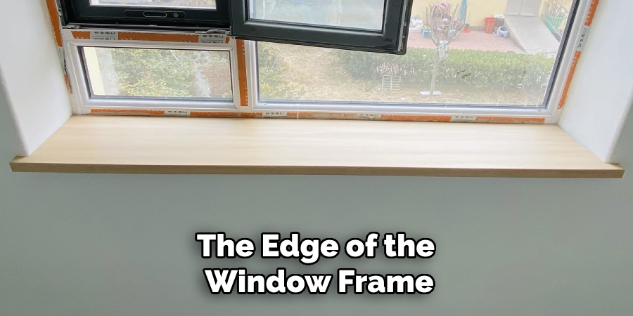 The Edge of the 
Window Frame