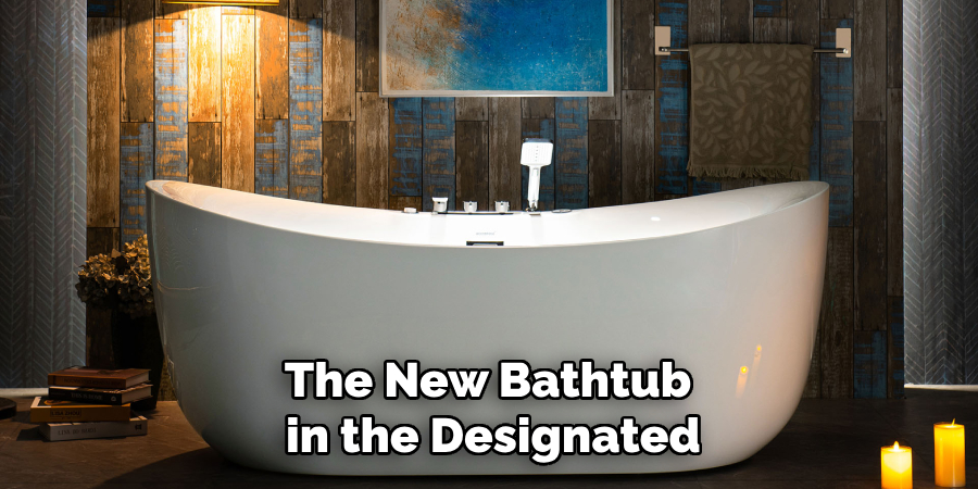 The New Bathtub 
in the Designated