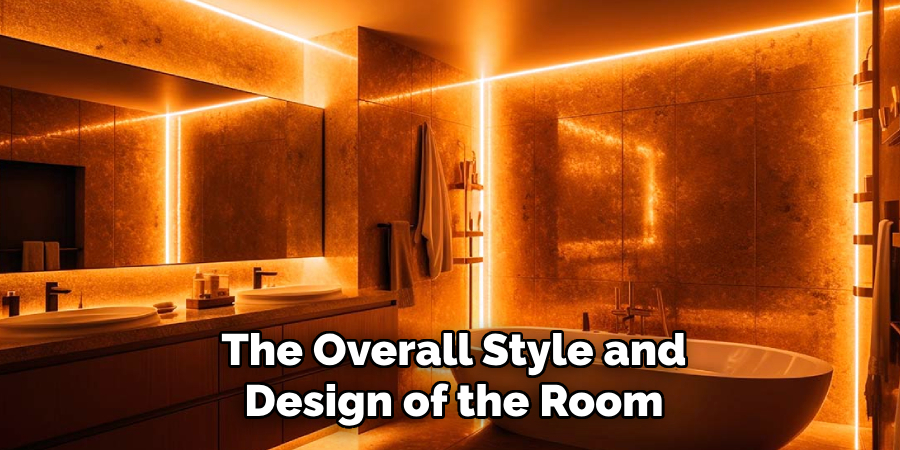 The Overall Style and
Design of the Room