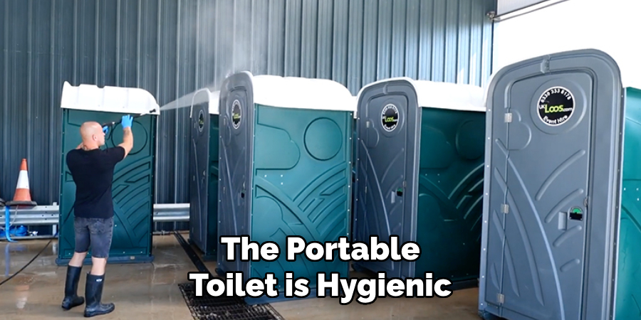 The Portable
Toilet is Hygienic