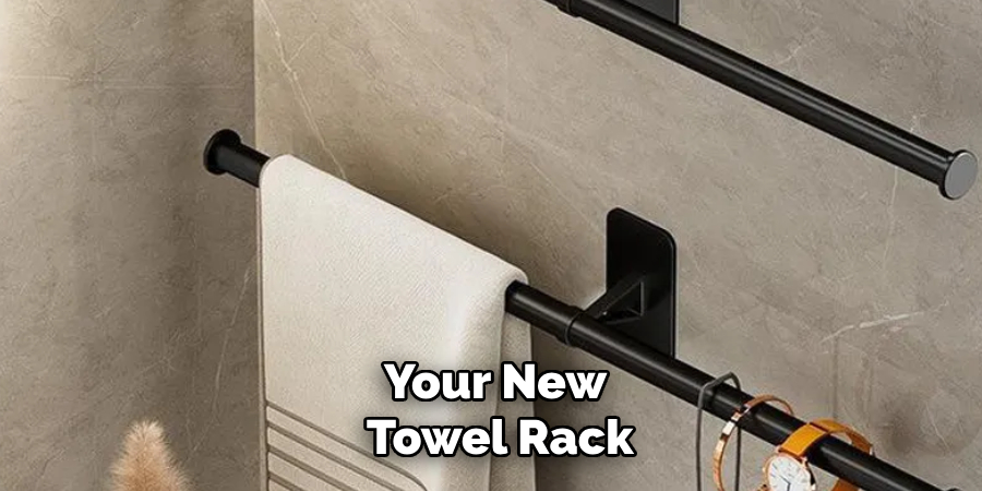 Your New Towel Rack