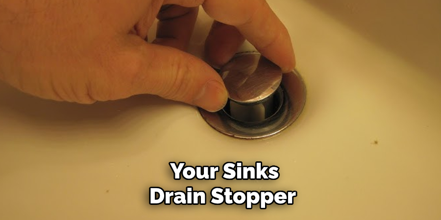  Your Sinks
 Drain Stopper 