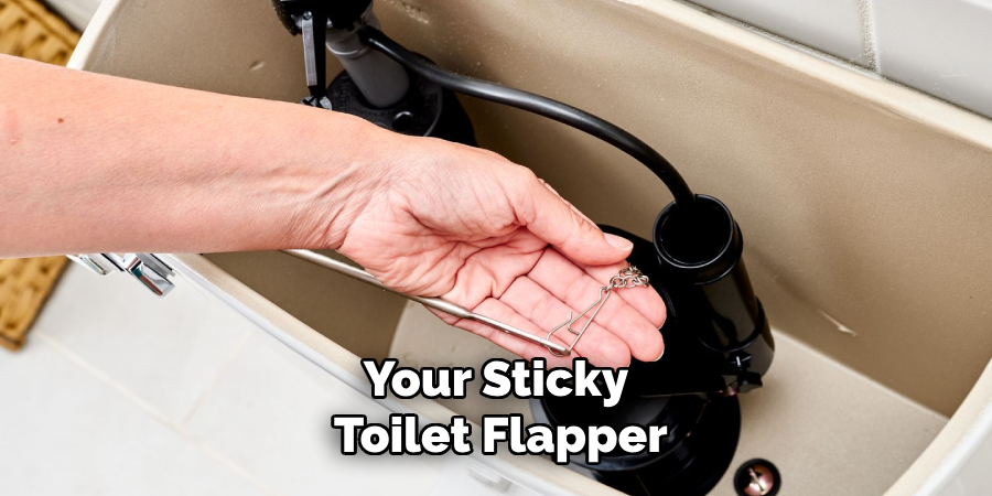 Your Sticky
 Toilet Flapper