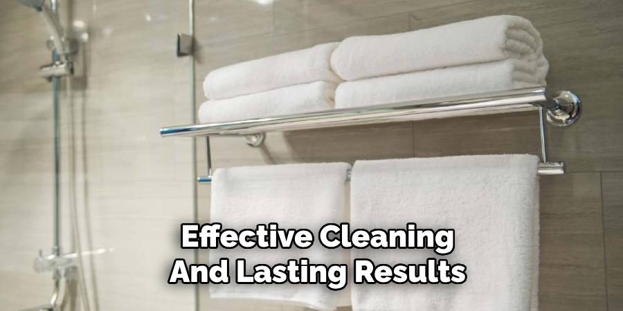 Effective Cleaning
And Lasting Results