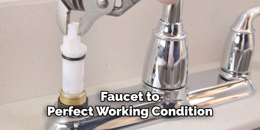 Faucet to
Perfect Working Condition