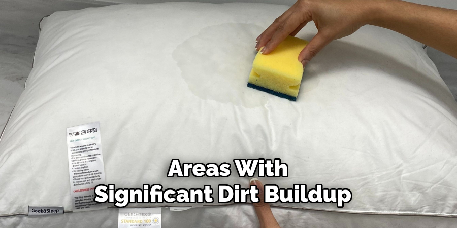 Areas With
Significant Dirt Buildup