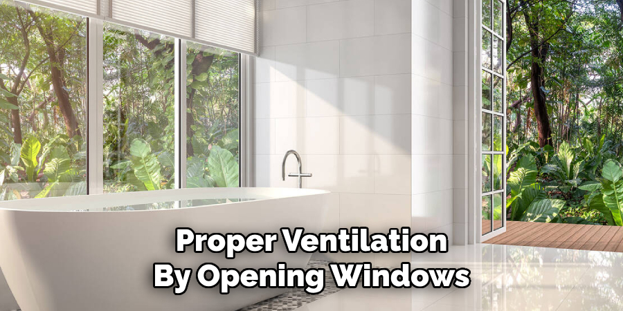 proper ventilation by opening windows