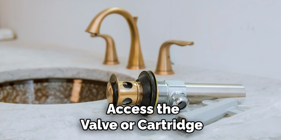  Access the Valve or Cartridge