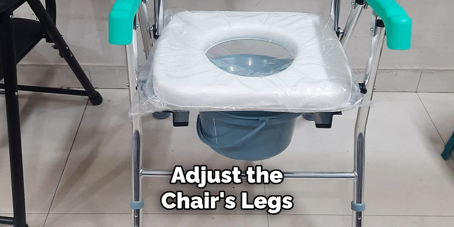 Adjust the
Chair's Legs
