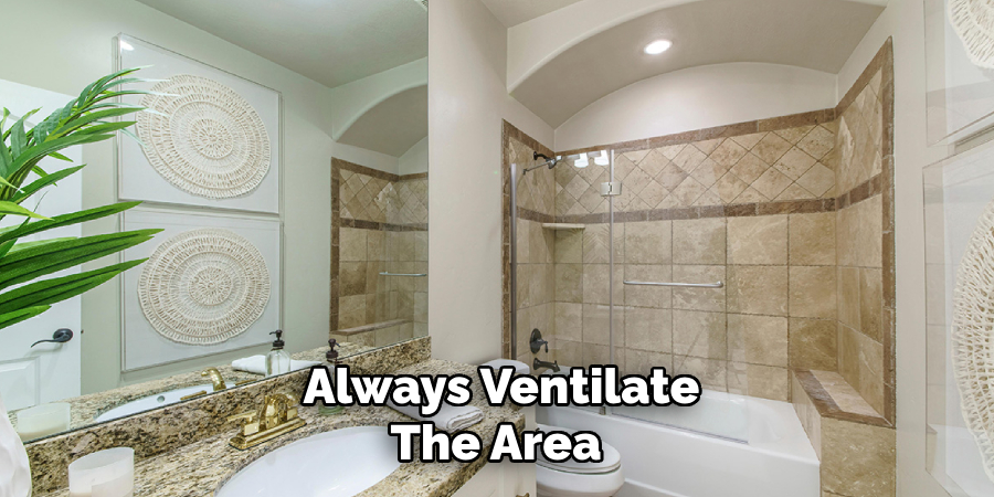Always Ventilate
The Area