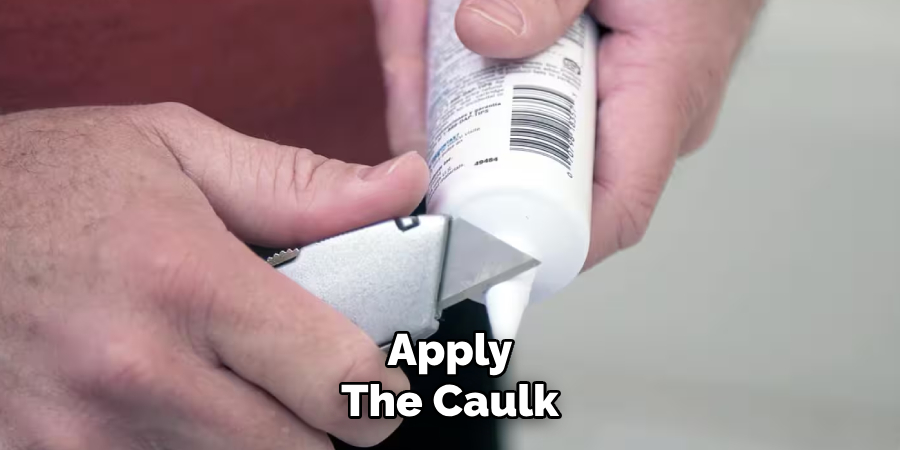 Apply
The Caulk