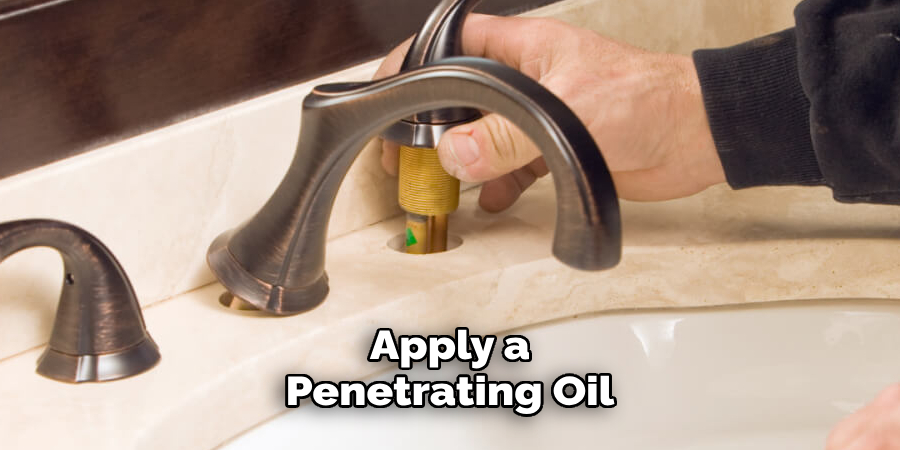 Apply a Penetrating Oil
