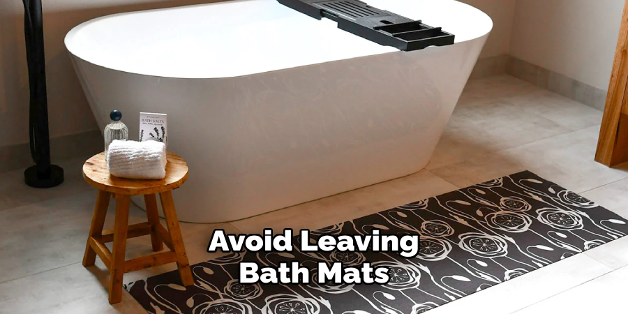 Avoid Leaving Bath Mats