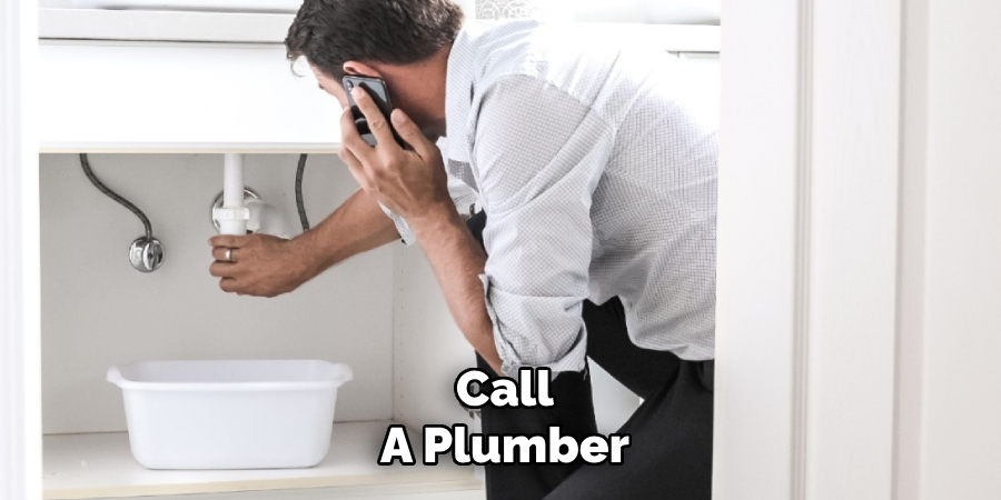 Call
A Plumber