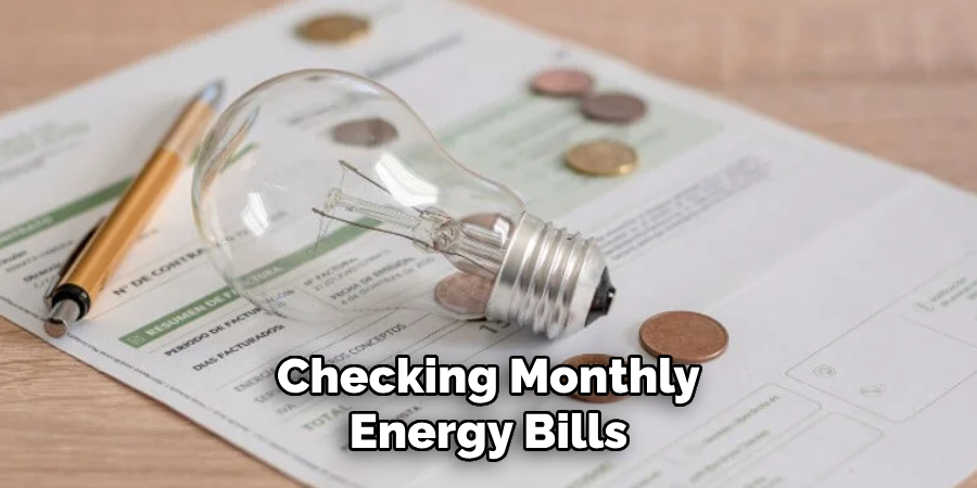 Checking Monthly
Energy Bills