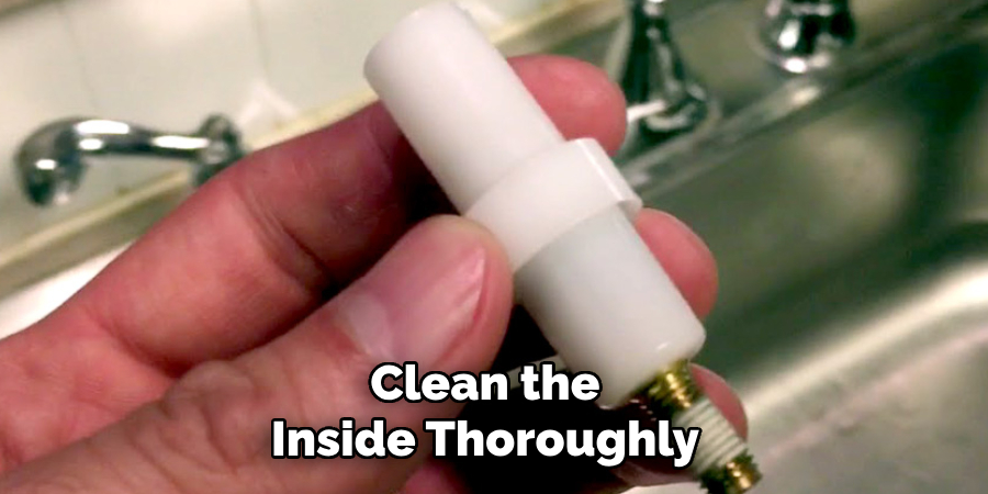 Clean the Inside Thoroughly