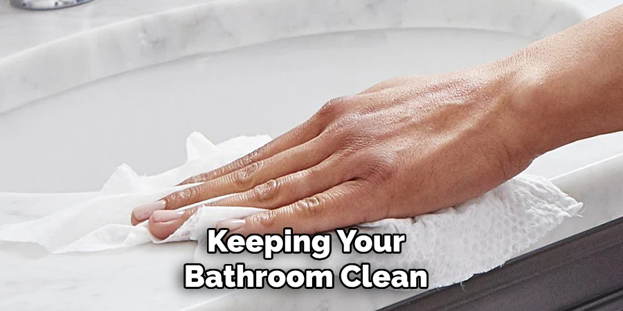 Keeping Your Bathroom Clean