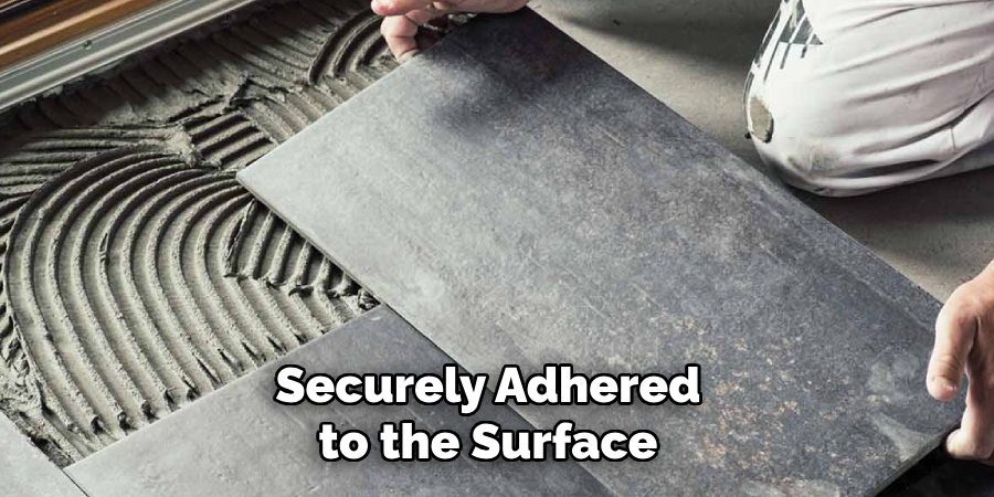 Securely Adhered to the Surface