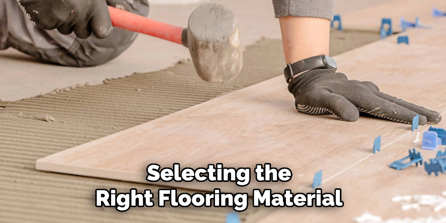 Selecting the Right Flooring Material
