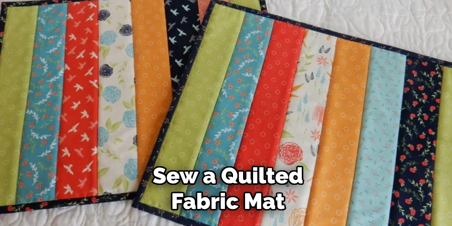 Sew a Quilted
Fabric Mat