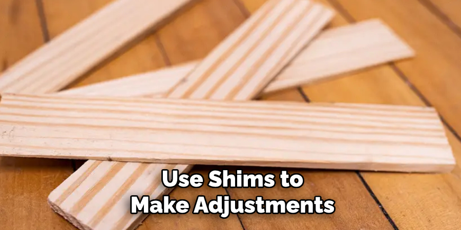 Use Shims to Make Adjustments