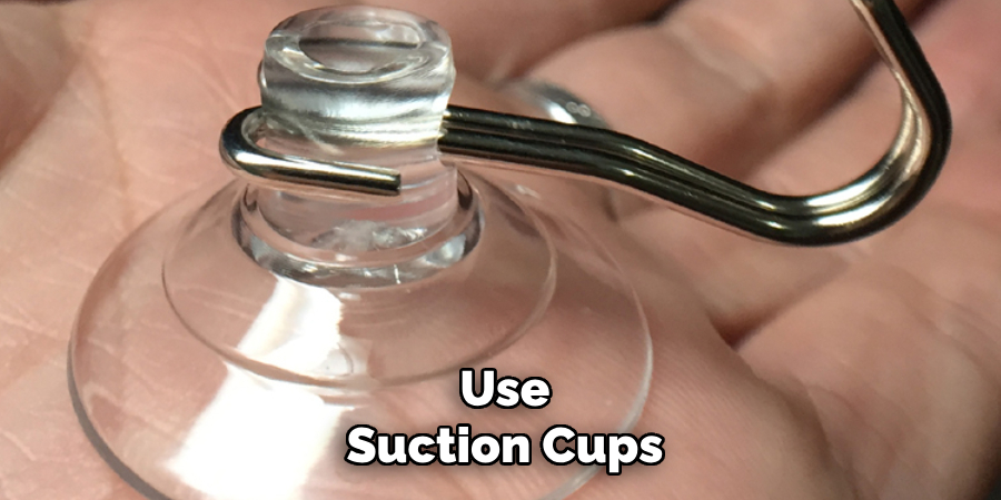 Use
Suction Cups