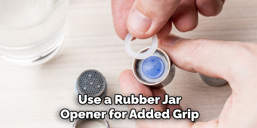 Use a Rubber Jar Opener for Added Grip